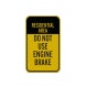 Do Not Use Engine Brake Aluminum Sign (Reflective)