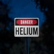 OSHA Danger Helium Aluminum Sign (Reflective)