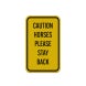 Horses Please Stay Back Aluminum Sign (Reflective)
