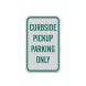 Curbside Pickup Parking Only Aluminum Sign (Reflective)