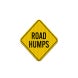 Road Humps Aluminum Sign (HIP Reflective)