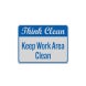 Keep Work Area Clean Aluminum Sign (Reflective)