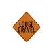 MUTCD Compliant Loose Gravel Aluminum Sign (Reflective)