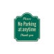 No Parking at Anytime Aluminum Sign (EGR Reflective)