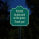 Please Do Not Park On The Grass Aluminum Sign (EGR Reflective)