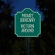 Private Drive No Turn Around Aluminum Sign (EGR Reflective)