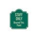 Staff Only Beyond This Point Aluminum Sign (EGR Reflective)