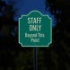 Staff Only Beyond This Point Aluminum Sign (EGR Reflective)