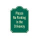 Please No Parking In Driveway Aluminum Sign (EGR Reflective)