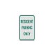 Resident Parking Only Aluminum Sign (Diamond Reflective)