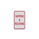 Shipping & Receiving Aluminum Sign (EGR Reflective)
