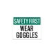 OSHA First Wear Goggles Decal (Non Reflective)