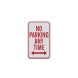 No Parking Any Time Aluminum Sign (EGR Reflective)