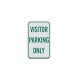 Visitor Parking Only Aluminum Sign (Diamond Reflective)