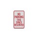 No Parking Reserved Space Aluminum Sign (EGR Reflective)