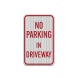 No Parking In Driveway Aluminum Sign (EGR Reflective)