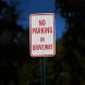 No Parking In Driveway Aluminum Sign (HIP Reflective)