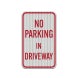 No Parking In Driveway Aluminum Sign (HIP Reflective)