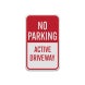 No Parking, Active Driveway Aluminum Sign (Diamond Reflective)
