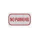 Mini No Parking Aluminum Sign (HIP Reflective)