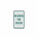 Parking Reserved for Pastor Aluminum Sign (Diamond Reflective)