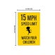 15 MPH Speed Limit, Watch For Children Corflute Sign (Reflective)