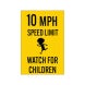 10 MPH Speed Limit, Watch For Children Corflute Sign (Reflective)