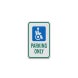 Handicap Parking Only Aluminum Sign (Diamond Reflective)