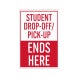 Student Drop Off Pick Up Ends Here Corflute Sign (Reflective)