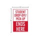 Student Drop Off Pick Up Ends Here Corflute Sign (Reflective)