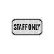 Staff Only Aluminum Sign (EGR Reflective)