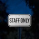 Staff Only Aluminum Sign (EGR Reflective)