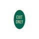 Oval Exit Only Parking Aluminum Sign (HIP Reflective)