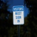 Visitors Must Sign Aluminum Sign (HIP Reflective)
