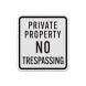 Private Property No Trespassing Aluminum Sign (Diamond Reflective)