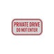 Private Drive Do Not Enter Aluminum Sign (HIP Reflective)