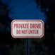Private Drive Do Not Enter Aluminum Sign (HIP Reflective)
