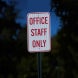 Office Staff Only Aluminum Sign (HIP Reflective)
