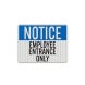 Employee Entrance Only Aluminum Sign (EGR Reflective)