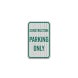 Reserved Construction Parking Only Aluminum Sign (HIP Reflective)