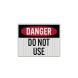OSHA Do Not Use Danger Decal (EGR Reflective)