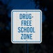 Drug Free School Aluminum Sign (EGR Reflective)