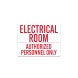 Electrical Room Authorized Personnel Only Decal (Non Reflective)