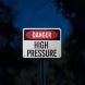 OSHA Danger High Pressure Aluminum Sign (EGR Reflective)
