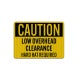 OSHA Caution Low Overhead Clearance Aluminum Sign (EGR Reflective)