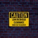 OSHA Caution Low Overhead Clearance Aluminum Sign (EGR Reflective)