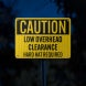 OSHA Caution Low Overhead Clearance Aluminum Sign (EGR Reflective)