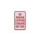 No Parking Stopping Standing Aluminum Sign (EGR Reflective)