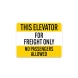 Elevator This Elevator For Freight Only Decal (Non Reflective)