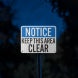 OSHA Notice Keep This Area Clear Aluminum Sign (EGR Reflective)